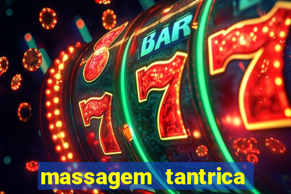 massagem tantrica perto de mim